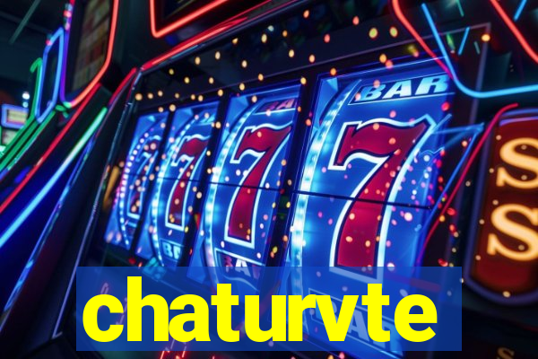 chaturvte