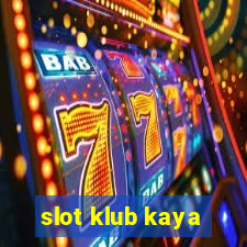 slot klub kaya