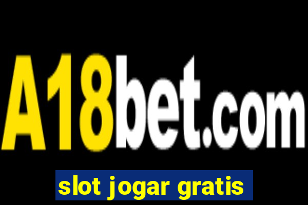 slot jogar gratis