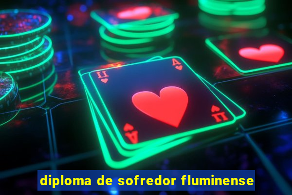 diploma de sofredor fluminense