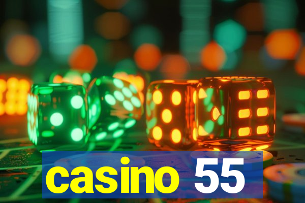 casino 55