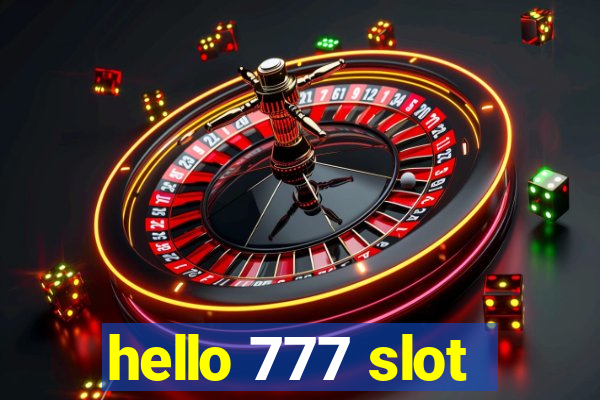 hello 777 slot