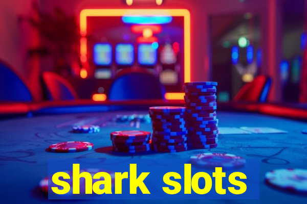 shark slots