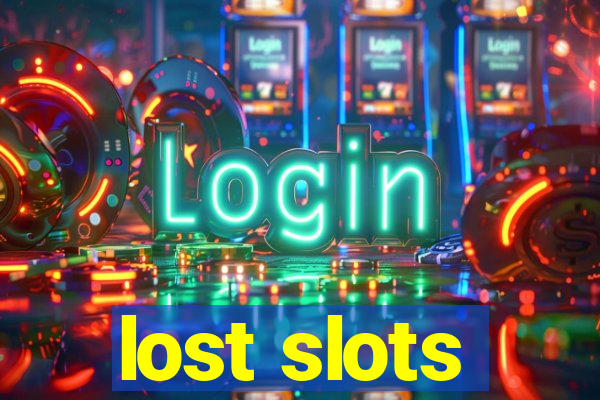 lost slots