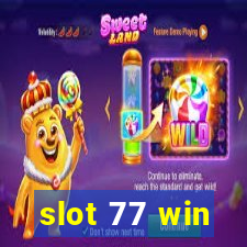 slot 77 win