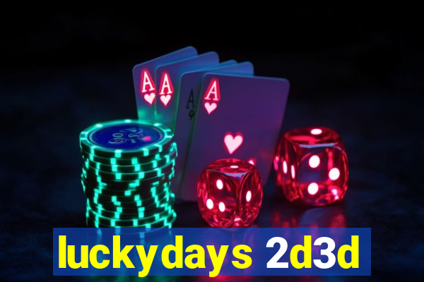 luckydays 2d3d