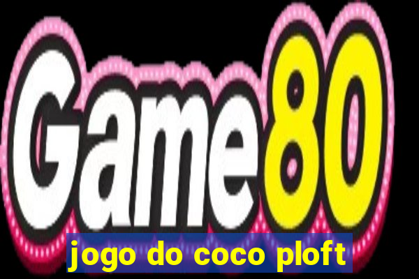 jogo do coco ploft