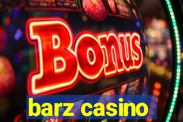 barz casino