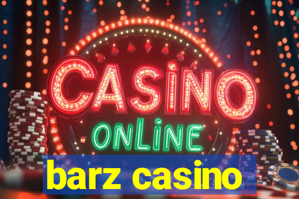 barz casino