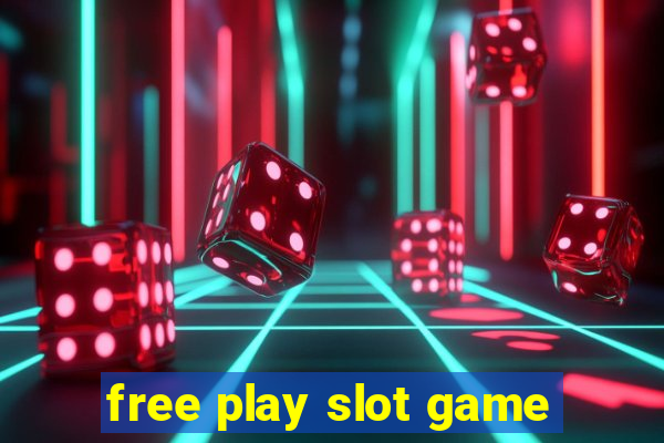 free play slot game