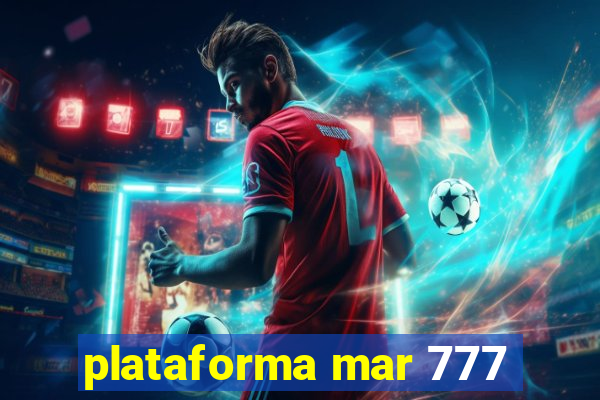 plataforma mar 777