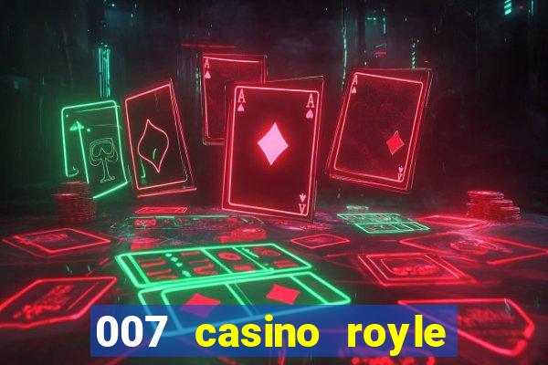 007 casino royle dublado compeltyo