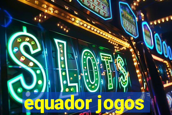 equador jogos