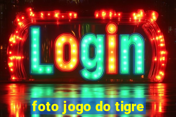 foto jogo do tigre