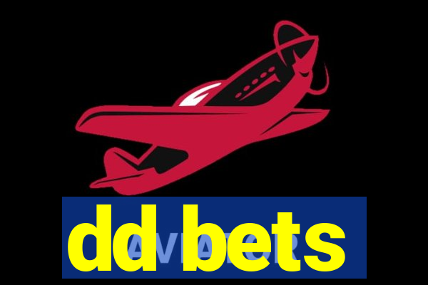 dd bets