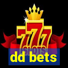 dd bets