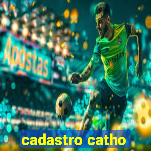 cadastro catho