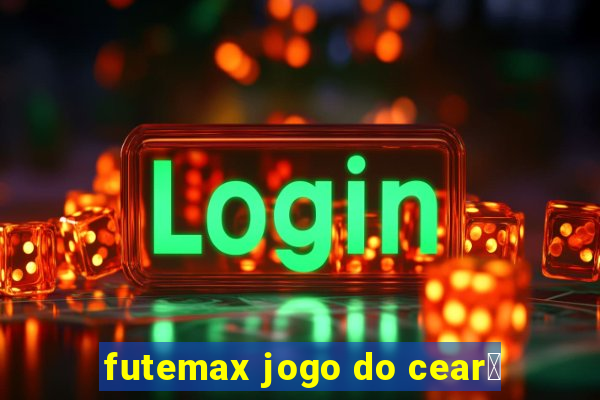 futemax jogo do cear谩