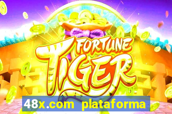 48x.com plataforma de jogos