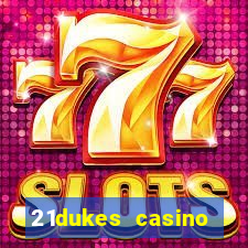 21dukes casino instant play