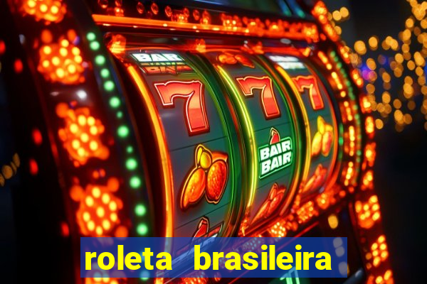 roleta brasileira como jogar