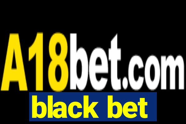 black bet