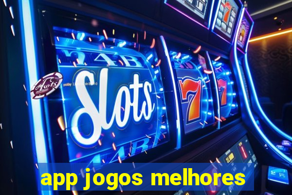 app jogos melhores