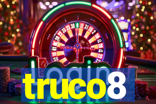 truco8