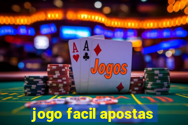 jogo facil apostas