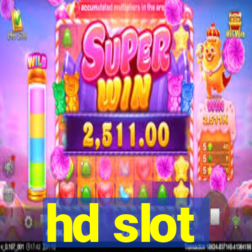 hd slot