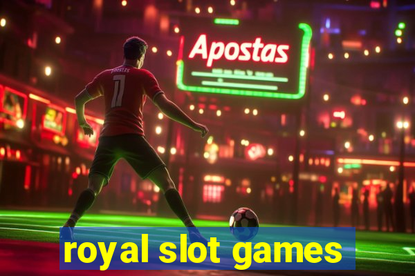 royal slot games