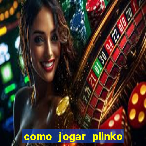 como jogar plinko no celular