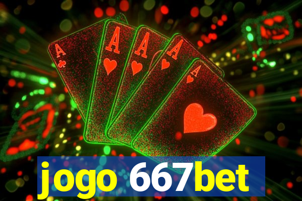 jogo 667bet