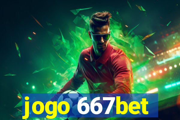 jogo 667bet