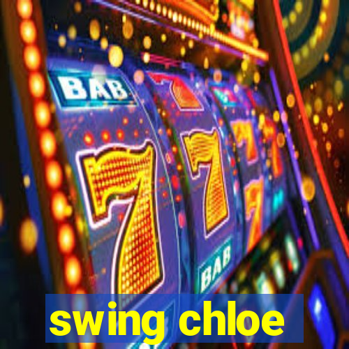 swing chloe