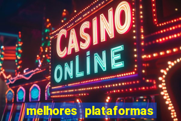 melhores plataformas de apostas