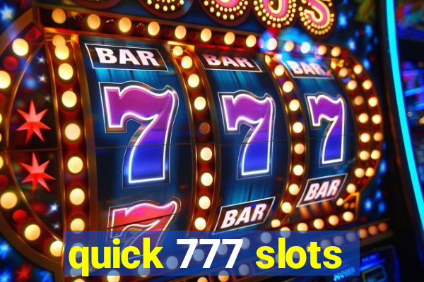 quick 777 slots