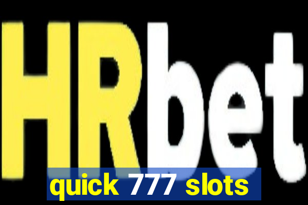 quick 777 slots