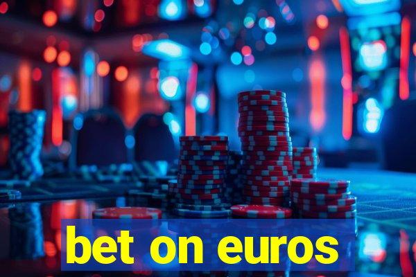 bet on euros