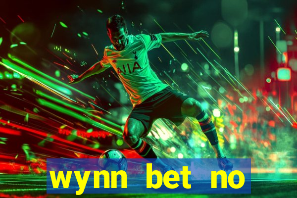 wynn bet no deposit bonus