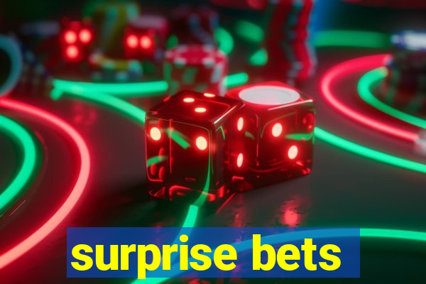 surprise bets