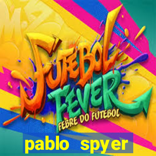 pablo spyer namorada atual