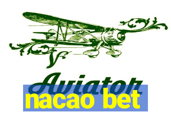 nacao bet