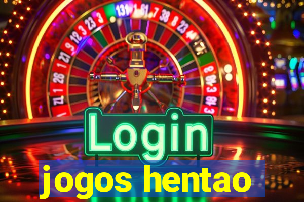 jogos hentao