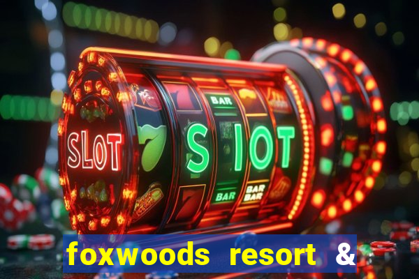 foxwoods resort & casino mashantucket ct