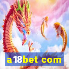 a18bet com