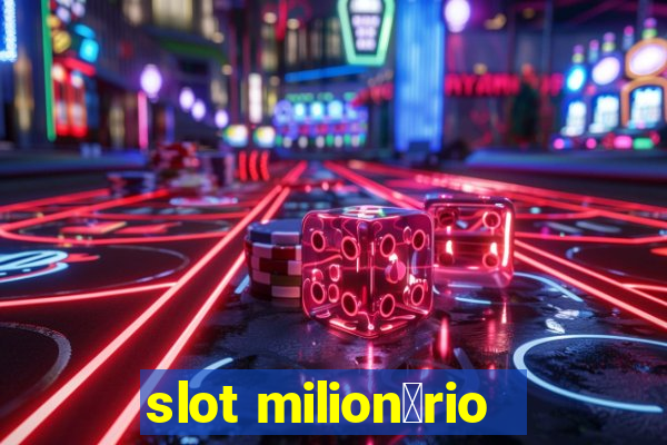 slot milion谩rio