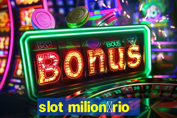 slot milion谩rio