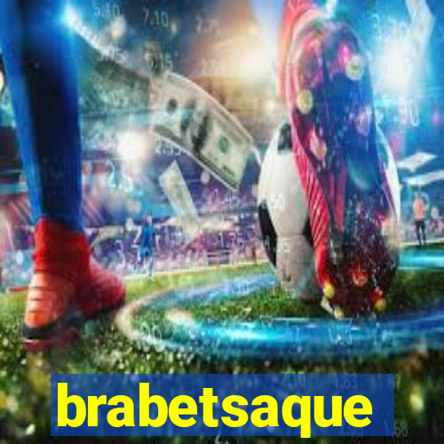 brabetsaque