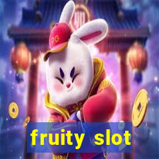 fruity slot